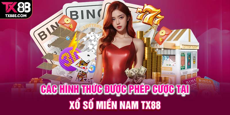 Các hình thức được phép cược tại xổ số miền Nam TX88