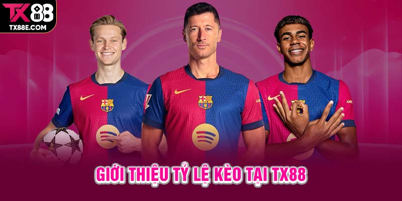 Giới thiệu tỷ lệ kèo tại TX88