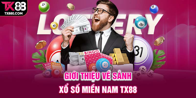 Giới thiệu về sảnh xổ số miền Nam TX88