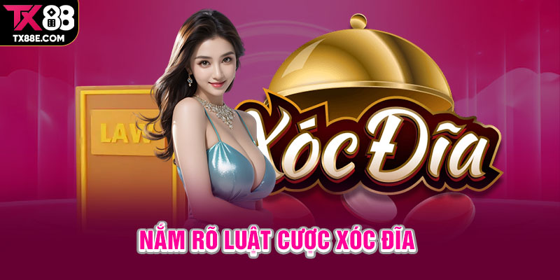 Nắm rõ luật cược xóc đĩa 
